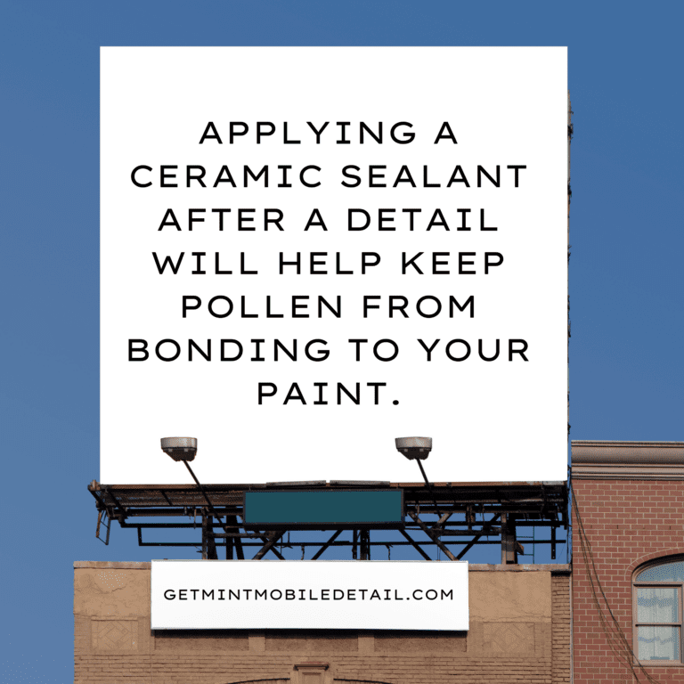 applying a ceramic sealant after your detail will help prevent pollen from bonding to the paint